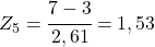 Z_5=\cfrac{7-3}{2,61}=1,53