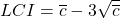 \displaystyle LCI=\overline{c}-3\sqrt{\overline{c}}